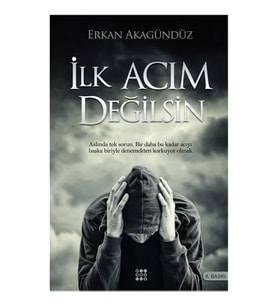İlk Acım Değilsin