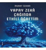 Yapay Zekâ Çağında Etkili Öğretim