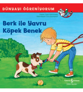 Berk İle Yavru Köpek Benek Dünyayı Öğreniyorum