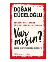 Var Mısın? Güçlü Bir Yaşam İçin Öneriler Doğan Cüceloğlu Kronik Kitap