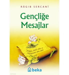 Gençliğe Mesajlar (Cep Boy) Beka Yayınları Ragib es-Sercani Kitapları ve Eserleri Beka Kitap