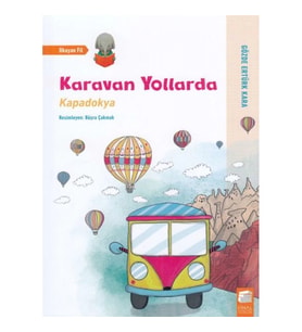 Karavan Yollarda - Kapadokya