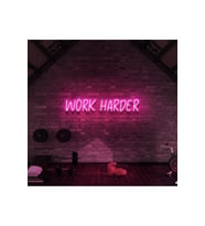 WORK HARDER Yazılı Neon Tabela