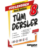ANKARA YAYINCILIK 8. Sınıf Güçlendiren Tüm Dersler Soru Bankası