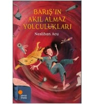 Barış'ın Akıl Almaz Yolculukları