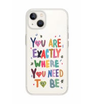 Iphone 14 Plus Uyumlu You Are Exactly Where You Need To Be Desenli Şeffaf Telefon Kılıfı