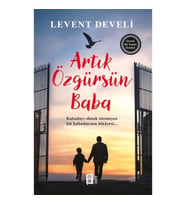 Artık Özgürsün Baba