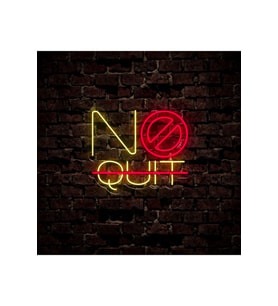 NO QUIT Yazılı Neon Tabela