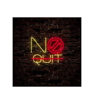 NO QUIT Yazılı Neon Tabela