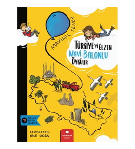 Türkiye’yi Gezen Mavi Balonlu Öyküler - Mavisel Yener
