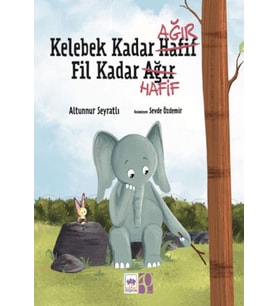 Kelebek Kadar Ağır Fil Kadar Hafif