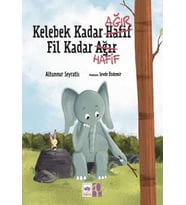 Kelebek Kadar Ağır Fil Kadar Hafif