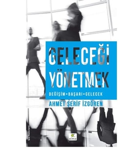 Geleceği Yönetmek