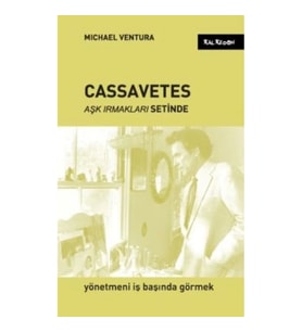 Cassavetes - Aşk Irmakları Setinde