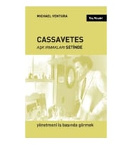 Cassavetes - Aşk Irmakları Setinde