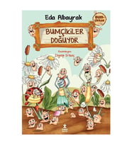 Bumçikiler Doğuyor Eda Albayrak Doğan Çocuk