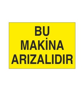 Bu Makina Arızalıdır Uyarı Levhası 60x90cm (Karışık)