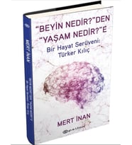 Beyin Nedir den Yaşam Nedir e Bir Hayat Serüveni - Ciltli - Mert İnan