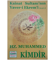 Kainatın Sultanı'nın Yaver-i Ekrem'i (s.a.v.) Hz. Muhammed Kimdir