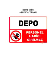 Depo Girilmez Yazısı