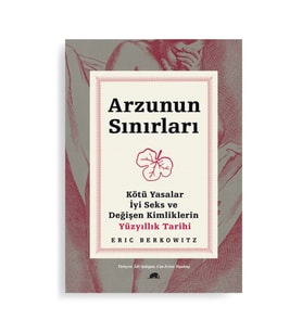 Arzunun Sınırları - Eric Berkowitz