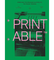 Printable: Printing Techniques And Effects In Visual Design (Krem)