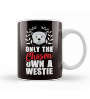Only The Chosen Own A Westie West Highland Terrier Owner Kupa Bardak Porselen