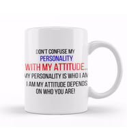 Don't Confuse My Personality With My Attitude Sarcastic Funny Kupa Bardak Porselen