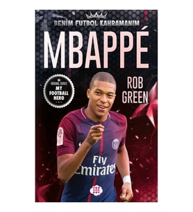Mbappe-Benim Futbol Kahramanım