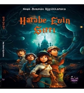 Harabe Evin Sırrı