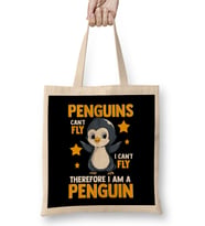 Penguins Can t Fly And Therefore I Am A Penguin Bez Çanta Uzun Saplı