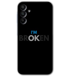 Galaxy A15 Kılıf HD Desen Baskılı Kılıf - Im Broken