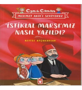 İstiklal Marşımız Nasıl Yazıldı Can İle Canan Mehmet Akifi Seviyoruz