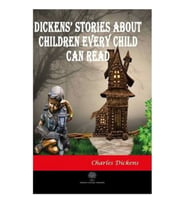 Dickens Stories About Children Every Child Can Read