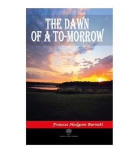 The Dawn of a To - morrow