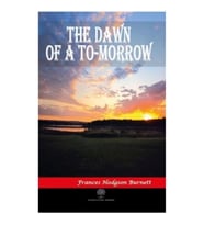 The Dawn of a To - morrow