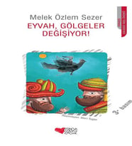 Eyvah, Gölgeler Değişiyor!