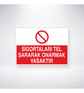 Sigortaları Tel Sararak Onarmak Yasaktır