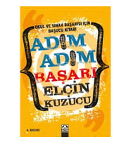 Adım Adım Başarı - Okul ve Sınav Başarısı İçin Başucu Kitabı
