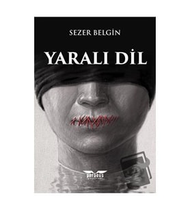 Yaralı Dil / Perseus Yayınevi / Sezer Belgin