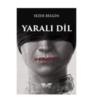 Yaralı Dil / Perseus Yayınevi / Sezer Belgin
