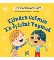 Küçük İnsanlar İçin Büyük Sözler: Elinden Gelenin En İyisini Yapmak