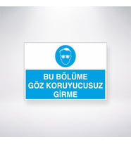 Bu Bölüme Göz Koruyucusuz Girme 21x35 Arkası Yapışkanlı Levha