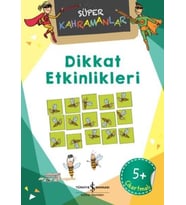 SÜPER KAHRAMANLAR DİKKAT ETKİNLİKLERİ - İŞ BANKASI KÜLTÜR YAYINLARI
