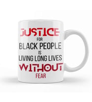 Justice For Black People İs Living Long Lives Without Fear ,BlackLlives Matter,Black Power Kupa Bardak Porselen
