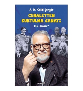 Cehaletten Kurtulma Sanatı - Kim Kimdir?
