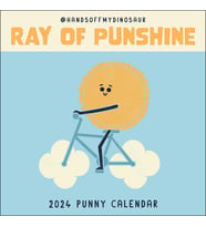 A HandsOffMyDinosaur 2024 Punny Wall Calendar: Ray of Punshine