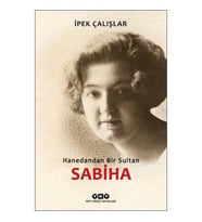 Sabiha-Hanedandan Bir Sultan