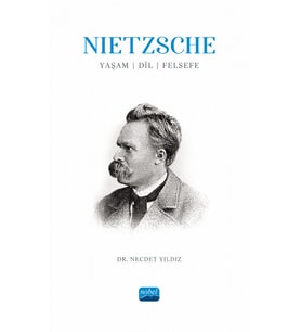 NIETZSCHE: Yaşam, Dil, Felsefe