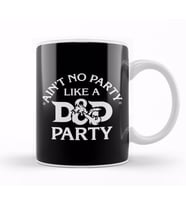 Ain't No Party Like A D And D Party Kupa Bardak Porselen